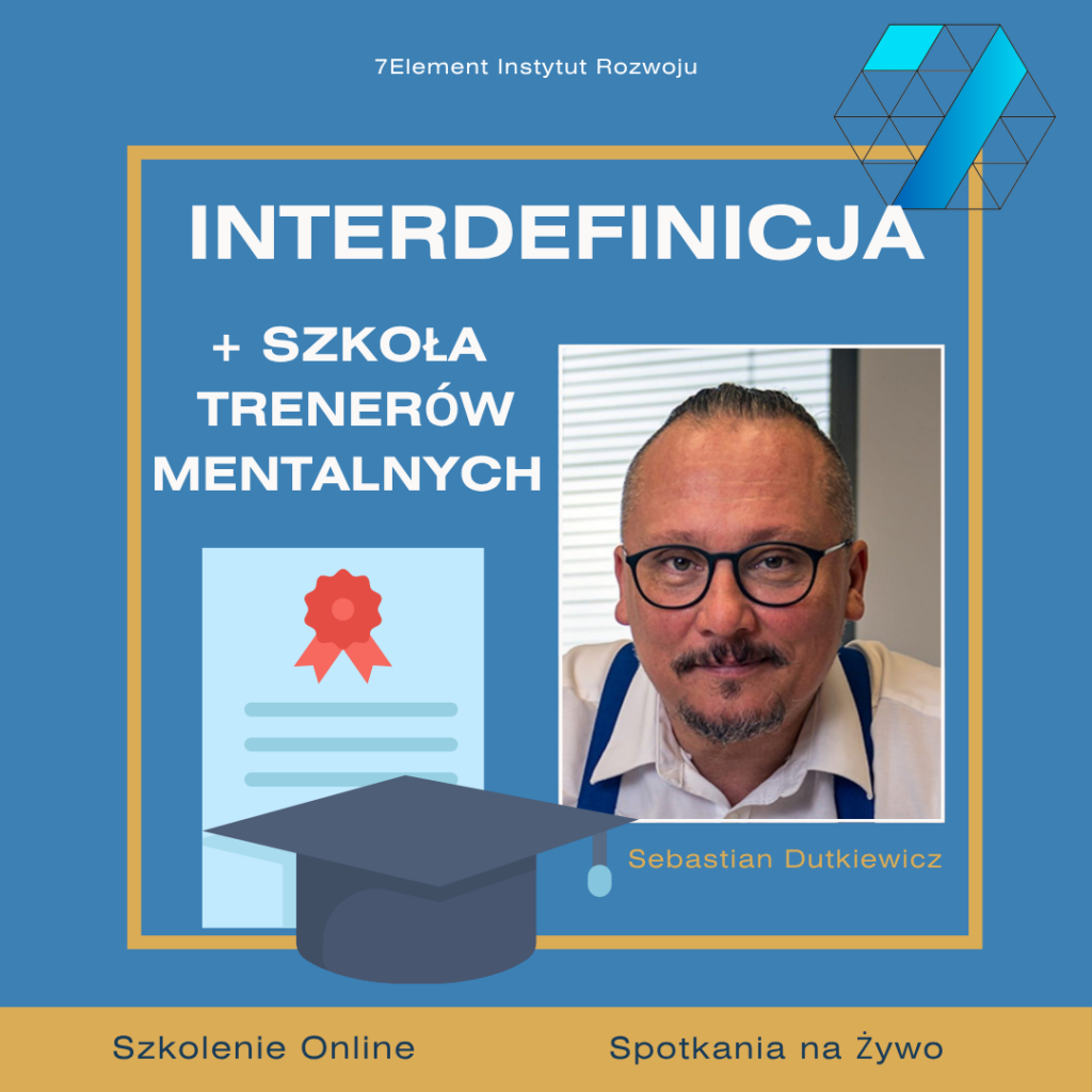 Interdefinicja + Szkoła Trenerów Mentalnych 7ELEMENT — pełna ścieżka zawodowa