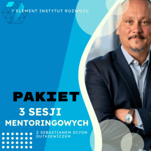 PAKIET 3 SESJI MENTORINGOWYCH Z SEBASTIANEM DIJON DUTKIEWICZEM
